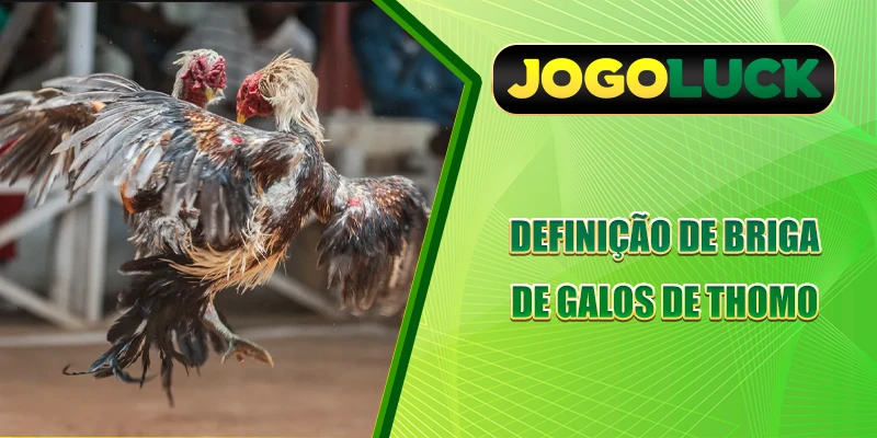 Definição de Thomo Cockfighting