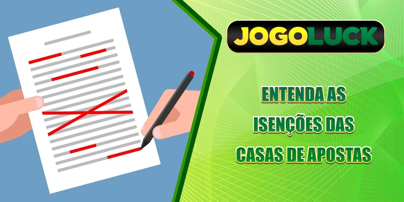 Entenda as isenções das casas de apostas