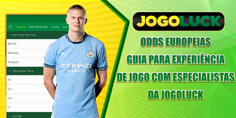 Odds europeias - Guia para experiência de jogo com especialistas da JOGOLUCK