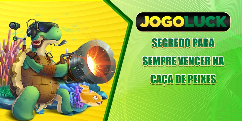 Segredo para sempre vencer na caça de peixes