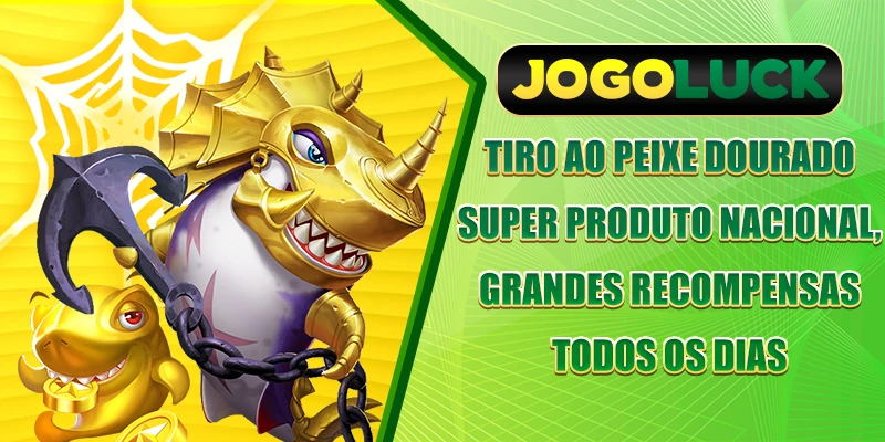 Pesca Dourada - Super Produto Nacional, Grandes Recompensas Todos os Dias