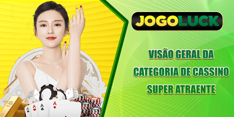 Visão geral da categoria de cassino super atraente